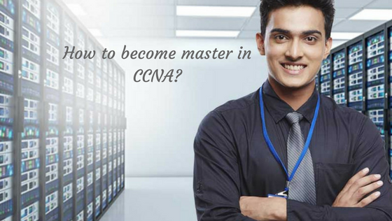 How To Become Master In Ccna