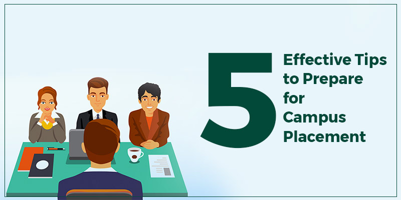 5 Effective Tips to Prepare for Campus Placement