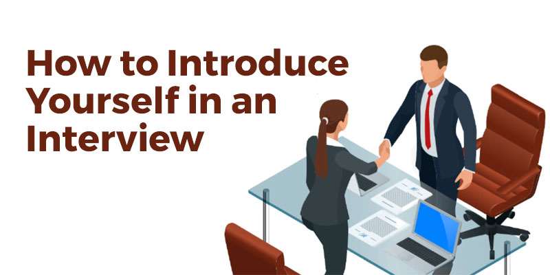 How to Introduce Yourself in an Interview