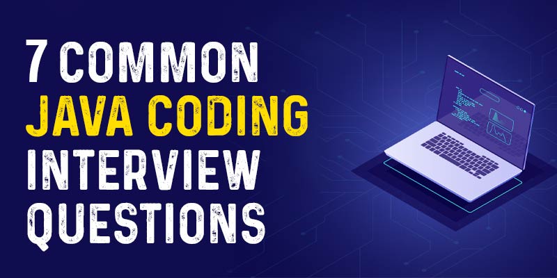 Most Common Coding Interview Questions Java