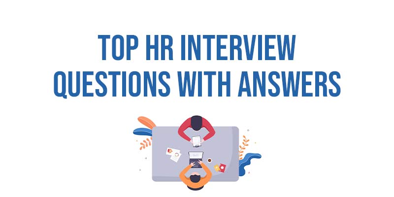 Top HR Interview Questions With Answers