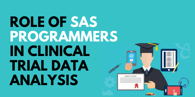 role-of-sas-programmers-in-clinical-trial-data-analysis