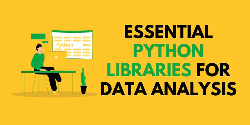 Essential Python Libraries For Data Analysis