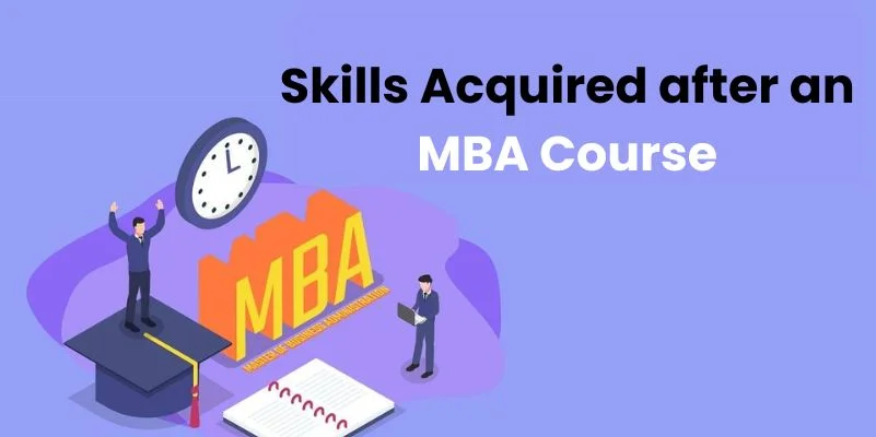 Skills Aquired after an MBA Course